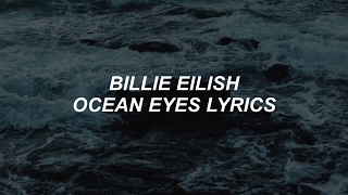 ocean eyes  billie eilish lyrics [upl. by Aritak]