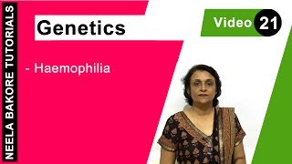 Genetics  Principles of Inheritance amp Variations  NEET  Haemophilia  Neela Bakore Tutorials [upl. by Hays]