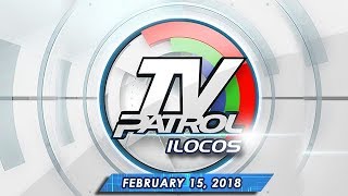 TV Patrol Ilocos  Feb 15 2018 [upl. by Ilil]