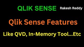 Qlik Sense Features Like QVD INMEMORY  Class 09 By Rakesh Reddy [upl. by Einad]