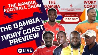 The Gambia Football Show  The Gambia vs Ivory Coast Preview [upl. by Mccartan]