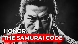 Honor Above All Unlocking the Power of the Samurai Bushido Code for Modern Life [upl. by Navak]