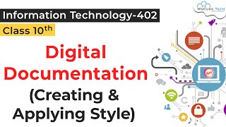 Digital Documentation Creating amp Applying Styles Class 10 IT  Documentation Unit 1 Class 10 IT 402 [upl. by Atalya]