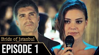 Bride of Istanbul  Episode 1 English Subtitles  Istanbullu Gelin [upl. by Marquet]