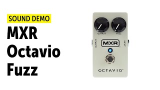 MXR Octavio Fuzz  Sound Demo no talking [upl. by Aciretnahs]