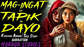 MAGINGAT SA TAPIK NG DAYO  Kwentong Aswang  True Story [upl. by Yovonnda806]