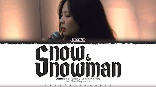 JENNIE  눈 Snow  Snowman Cover Lyrics Color Coded HanRomEng  ShadowByYoongi [upl. by Lanta26]