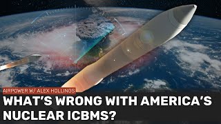 Why does America have to replace its NUCLEAR ICBMs [upl. by Elleuqar]