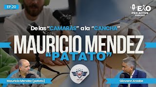 DE LAS CAMARAS A LA CANCHA  MAURICIO MENDEZ quotPATATOquot [upl. by Safire]