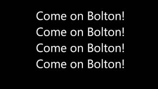 Bolton Wanderers Chants [upl. by Oiluig]