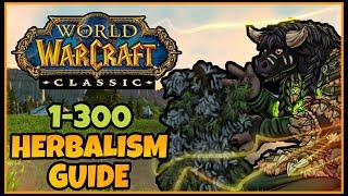 Classic WoW Herbalism Guide 1300 Leveling  Classic WoW Professions Guide [upl. by Yatnuahs]