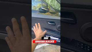 Problema serratura portiera bloccata sulla mia bmw [upl. by Beatrix]