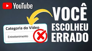 CUIDADO com a Categoria dos seus Vídeos no YouTube [upl. by Enimaj]