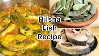 শিম আলু দিয়ে ইলিশ মাছের সহজ রান্না  Hilsha Fish Recipe  Bengali Recipe  Luna’s Kitchen USA [upl. by Boni547]