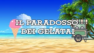 IL PARADOSSO DEI GELATAI [upl. by Akeihsat]