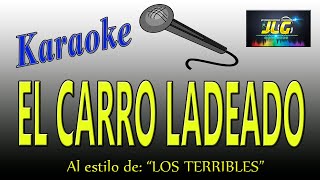 EL CARRO LADEADO Karaoke Los Terribles del Norte [upl. by Jefferson764]