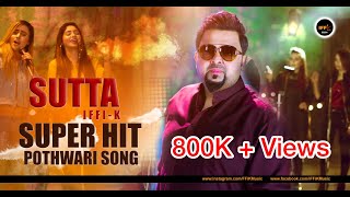 Sutta  iFFiKhan  UK Bhangra Singer  Pothwari Full Song [upl. by Nibur]