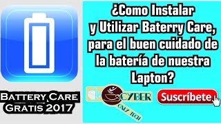 BatteryCare El mejor programa para cuidar la bateria de nuestra Lapton 2017 [upl. by Irah]