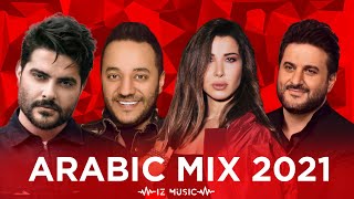 Arabic Mix 2021 I ميكس عربي [upl. by Cochrane96]