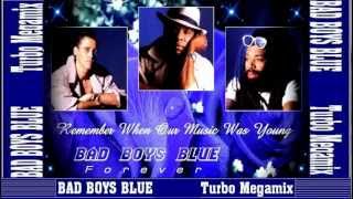 BAD BOYS BLUE  THE TURBO MEGAMIX 2002 HD [upl. by Ardith512]