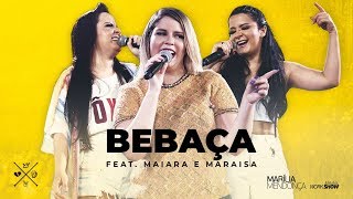 Marília Mendonça  BEBAÇA feat Maiara e Maraisa [upl. by Gilges]