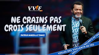 NE CRAINS PAS CROIS SEULEMENT  PAST MARCELLO TUNASI  VVF 15 MARS 2024 [upl. by Ferdinanda]