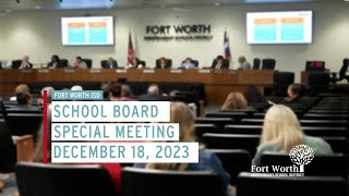 FWISD Special School Board Meeting Dec 18 2023 [upl. by Nedia]