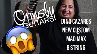 Dino Cazares Custom Mad Max 8 String First Reaction  Ormsby Guitars Ft Kris Xenopoulos [upl. by Bryanty38]