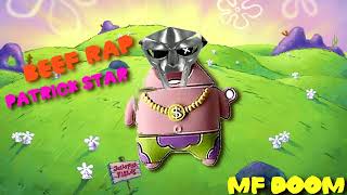 Patrick Star Covers Beef Rap By MF DOOM [upl. by Zandt]