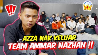 AZZA NAK KELUAR TEAM AMMAR NAZHAN   APA SEBAB KALINI [upl. by Notxam]