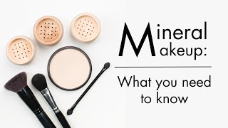 Things You Should Know About Mineral Makeup [upl. by Rickey]