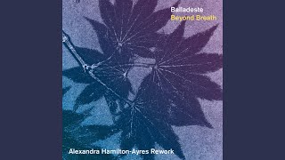 Beyond Breath Alexandra HamiltonAyres Rework [upl. by Yendahc]