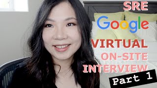 Google SRE virtual onsite interview Part 1  How to Prep  Why SRE  Study Guide [upl. by Kilbride]