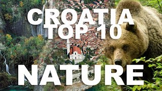 Croatia TOP 10 nature [upl. by Aciruam]