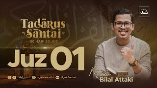 JUZ 1 2023  Ust Bilal Attaki [upl. by Eedahs649]