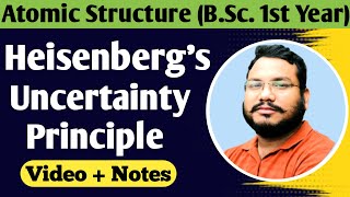 Heisenberg Uncertainty Principle  Atomic structure  Inorganic chemistry BSc 1st year [upl. by Pincince]