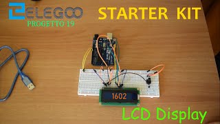 Arduino Elegoo Progetto 19  LCD Display [upl. by Hoes867]