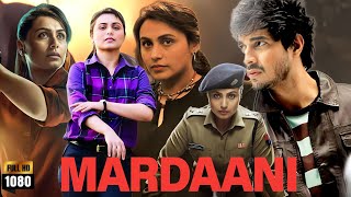 Mardaani Full Movie  Rani Mukherjee  Tahir Raj Bhasin  Jisshu Sengupta  Mardaani Review amp Facts [upl. by Oicapot]