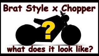 Brat Style X Chopper  what does it look like [upl. by Elaine]