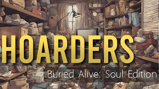 Hoarders Buried Alive  Soul Edition Bible Study [upl. by Alice]