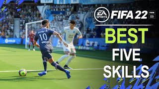 FIFA 22 TOP 5 BEST Skills amp Skill Moves Tutorial [upl. by Mignon]