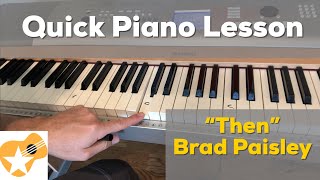 Then  Brad Paisley  Quick and Easy Piano Lesson Pop Up Video [upl. by Khan]