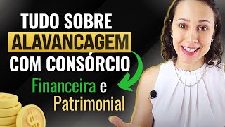 Como Funciona ALAVANCAGEM COM CONSÓRCIO  3 Estratégias para CRESCER seu PATRIMÔNIO [upl. by Saile318]