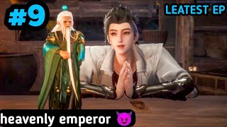 heaven emperor episode 9 explained in Hindi  series like immortal sect master [upl. by Rozelle]