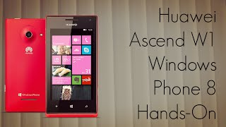 Huawei Ascend W1 Windows Phone 8 Device HandsOn [upl. by Volotta157]