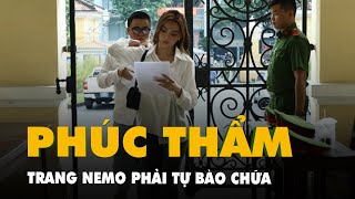 Trang Nemo phải tự bào chữa vì luật sư vắng mặt trong phiên tòa phúc thẩm [upl. by Mannie]