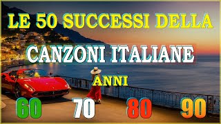 Le 50 Successi Della Canzoni Italiane anni 60 70 80 90  Musica Italiana anni 60 70 80 90 Playlist [upl. by Anwahsed987]