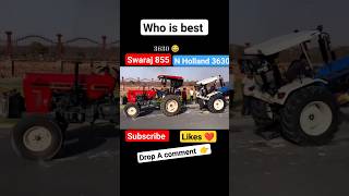 Swaraj 855 fe vs New holland 3630 💯💯💯🚜🚜 tractorindia panjabistatus tractorvideo [upl. by Elsworth]