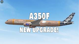 Airbus quotHUGE UPGRADEquot on A350F EXACT The Boeing Killer Heres Why [upl. by Cos]