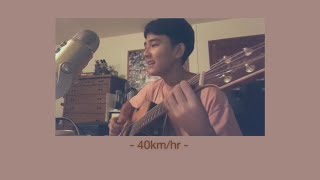 40 kmhr  Terracotta  Cover by First Anuwat [upl. by Eiger581]